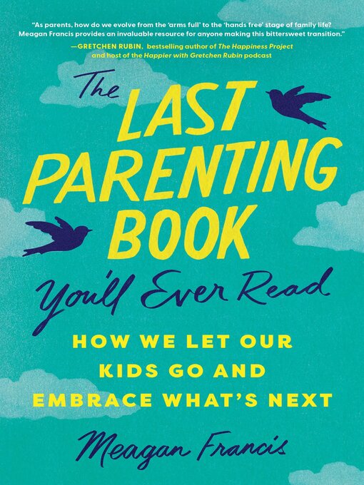 Title details for The Last Parenting Book You'll Ever Read by Meagan Francis - Wait list